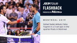 ATP Tour Flashback Presented By Nitto: Fognini & Nadal 'Simply Sensational' In Montreal